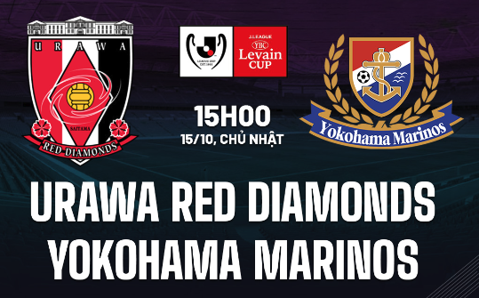 Dự đoán Urawa Red Diamonds vs Yokohama Marinos 15h00 ngày 15/10 (Cúp Liên đoàn Nhật Bản 2023)