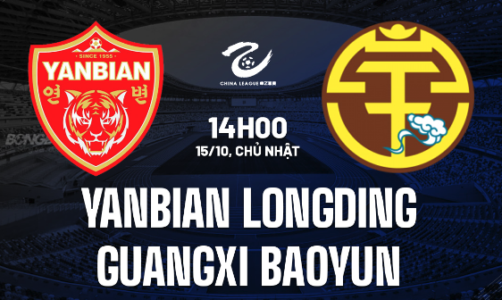 Dự đoán Yanbian Longding vs Guangxi Baoyun 14h00 ngày 15/10 (Hạng 2 Trung Quốc 2023)