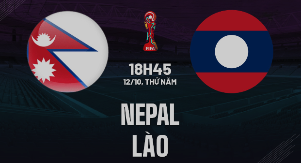 Dự đoán bóng đá Nepal vs Lào 18h45 ngày 12:10 (Vòng loại World Cup 2026