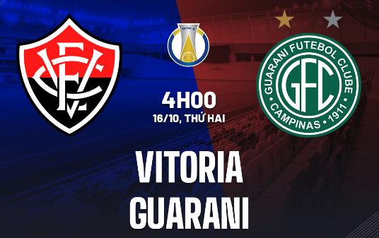 Nhận định Vitoria vs Guarani 04h00 ngày 16/10 (Hạng 2 Brazil 2023)