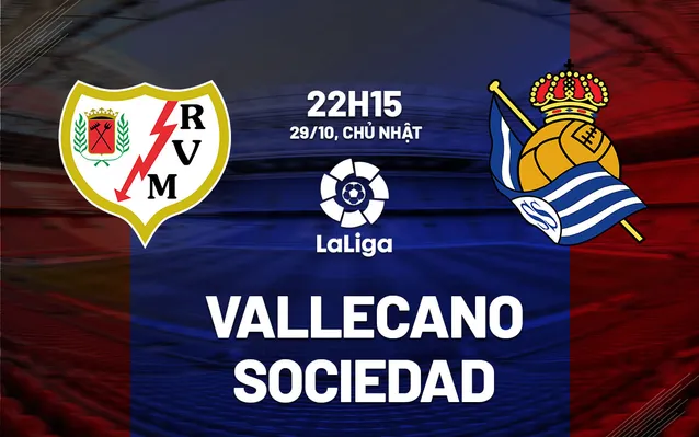 Nhận định bóng đá Vallecano vs Sociedad 29/10/2023-24