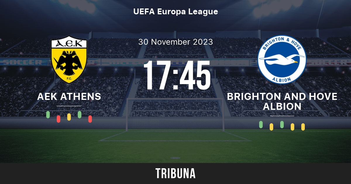 Soi kèo Euro Champions: AEK Athens vs Brighton & Hove Albion 00h45 01/12/2023