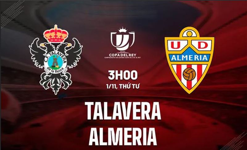 Nhận định bóng đá Talavera vs Almeria 1/11/2023-24: Cúp Nhà vua Tây Ban Nha