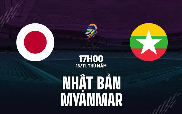 Soi kèo Nhật Bản vs Myanmar ngày 16/11 Vòng Loại World Cup 2026