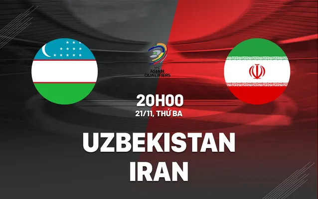 Nhận định bóng đá Uzbekistan vs Iran ngày 21/11