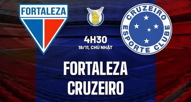 Nhận định – dự đoán Fortaleza vs Cruzeiro ngày 19/11